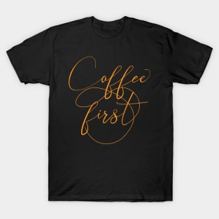 but coffee first T-Shirt